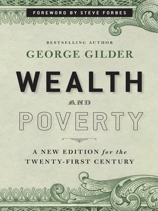 Title details for Wealth and Poverty by George Gilder - Available
